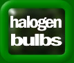 Click here for Halogen bulbs