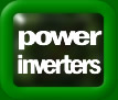 Click here for Power Inverters
